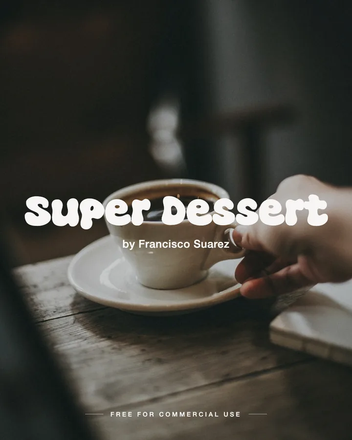 Super Dessert font by Francisco Suarez